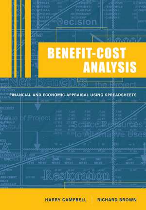 Benefit-Cost Analysis: Financial and Economic Appraisal using Spreadsheets de Harry F. Campbell