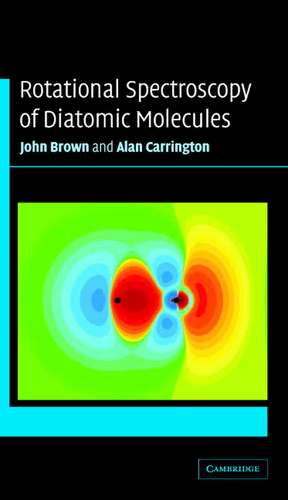 Rotational Spectroscopy of Diatomic Molecules de John M. Brown