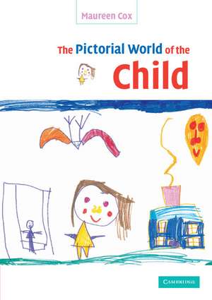 The Pictorial World of the Child de Maureen Cox