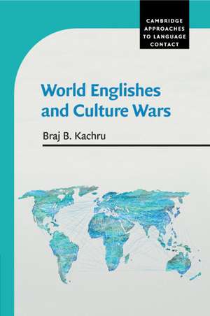 World Englishes and Culture Wars de Braj B. Kachru