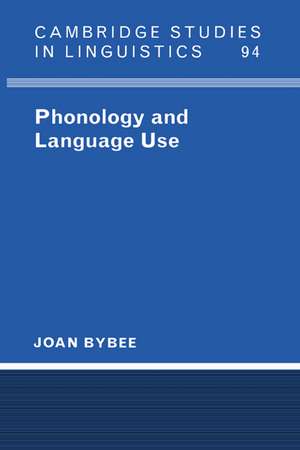 Phonology and Language Use de Joan Bybee