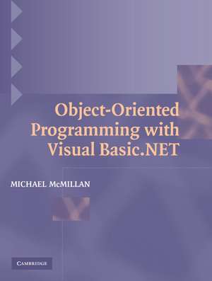 Object-Oriented Programming with Visual Basic.NET de Michael McMillan