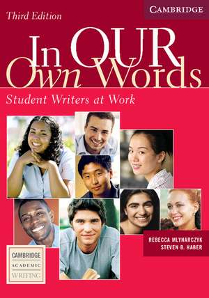 In our Own Words Student Book: Student Writers at Work de Rebecca Mlynarczyk