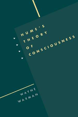 Hume's Theory of Consciousness de Wayne Waxman