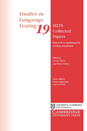 IELTS Collected Papers: Research in Speaking and Writing Assessment de Lynda Taylor