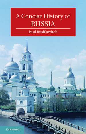 A Concise History of Russia de Paul Bushkovitch