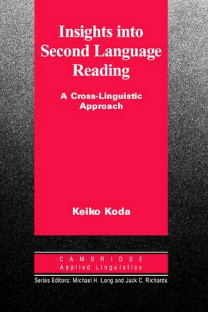 Insights into Second Language Reading: A Cross-Linguistic Approach de Keiko Koda