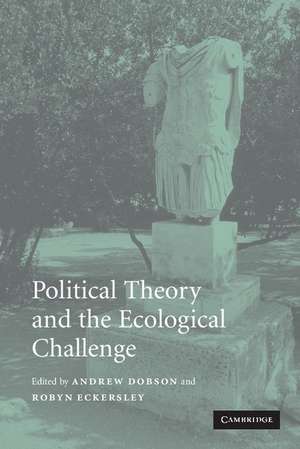 Political Theory and the Ecological Challenge de Andrew Dobson