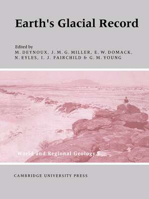 Earth's Glacial Record de M. Deynoux