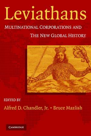 Leviathans: Multinational Corporations and the New Global History de Jr. Alfred D. Chandler