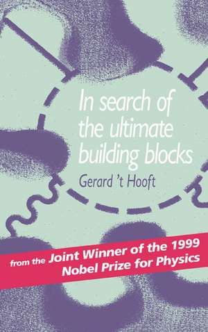 In Search of the Ultimate Building Blocks de Gerard 't Hooft