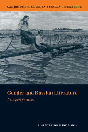 Gender and Russian Literature: New Perspectives de Rosalind Marsh