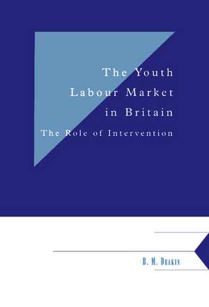 The Youth Labour Market in Britain: The Role of Intervention de B. M. Deakin