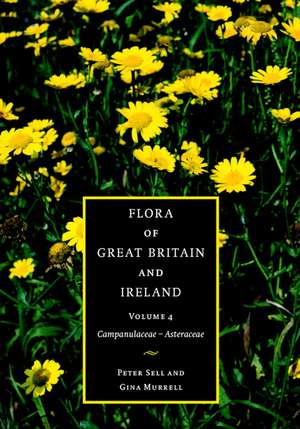 Flora of Great Britain and Ireland: Volume 4, Campanulaceae - Asteraceae de Peter Sell