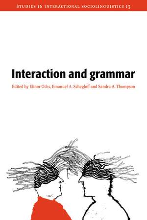 Interaction and Grammar de Elinor Ochs