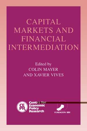 Capital Markets and Financial Intermediation de Colin Mayer