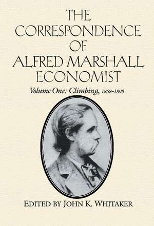 The Correspondence of Alfred Marshall, Economist de Alfred Marshall