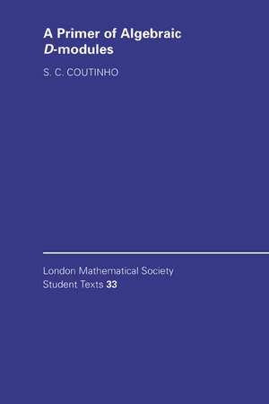 A Primer of Algebraic D-Modules de S. C. Coutinho