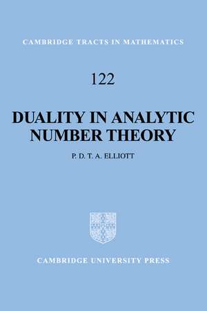 Duality in Analytic Number Theory de Peter D. T. A. Elliott