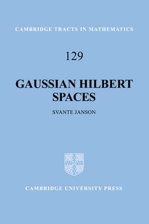 Gaussian Hilbert Spaces de Svante Janson