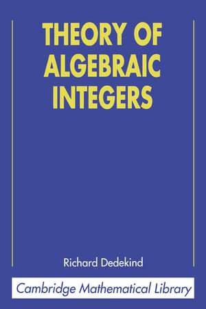 Theory of Algebraic Integers de Richard Dedekind