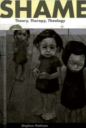 Shame: Theory, Therapy, Theology de Stephen Pattison