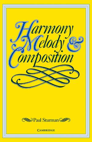 Harmony, Melody and Composition de Paul Sturman