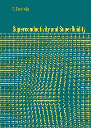 Superconductivity and Superfluidity de T. Tsuneto