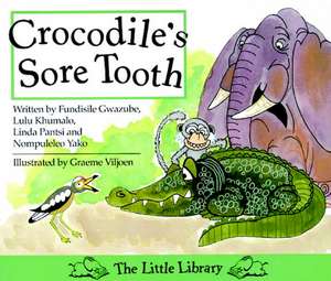 Crocodile's sore tooth Crocodile's sore tooth de Fundisile Gwazube