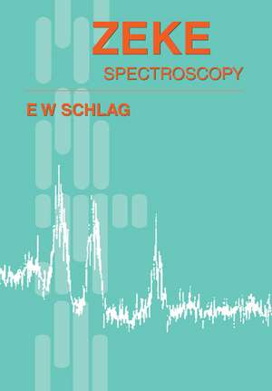 ZEKE Spectroscopy de E. W. Schlag