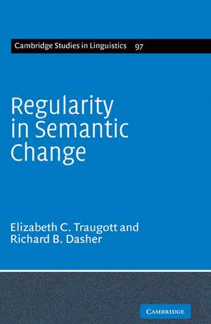 Regularity in Semantic Change de Elizabeth Closs Traugott