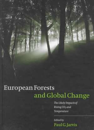 European Forests and Global Change: The Likely Impacts of Rising CO2 and Temperature de Paul G. Jarvis