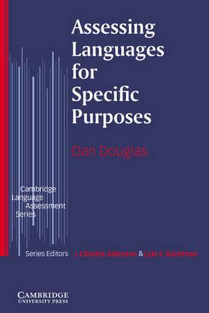 Assessing Languages for Specific Purposes de Dan Douglas