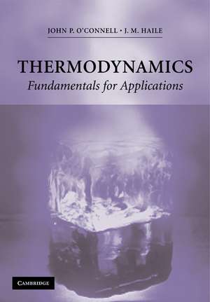 Thermodynamics: Fundamentals for Applications de J. P. O'Connell