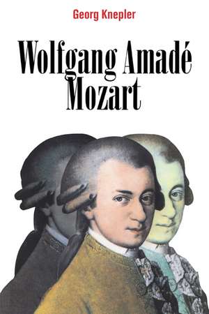 Wolfgang Amadé Mozart de Georg Knepler