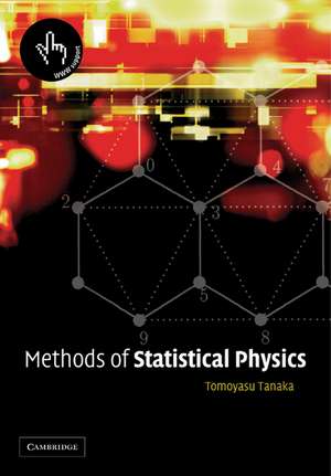 Methods of Statistical Physics de Tomoyasu Tanaka