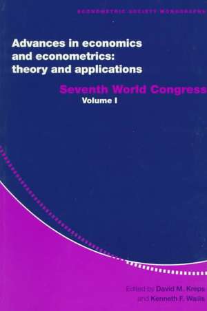 Advances in Economics and Econometrics: Theory and Applications: Seventh World Congress de David M. Kreps