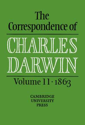 The Correspondence of Charles Darwin: Volume 11, 1863 de Charles Darwin