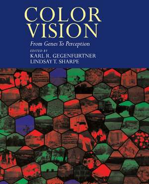 Color Vision: From Genes to Perception de Karl R. Gegenfurtner