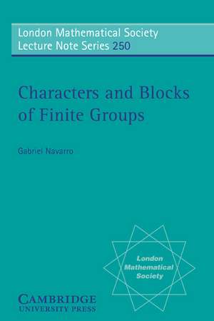 Characters and Blocks of Finite Groups de Gabriel Navarro