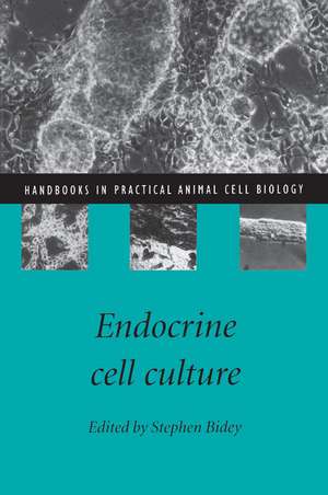 Endocrine Cell Culture de Stephen Bidey