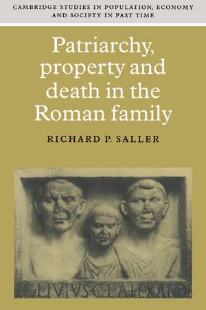 Patriarchy, Property and Death in the Roman Family de Richard P. Saller