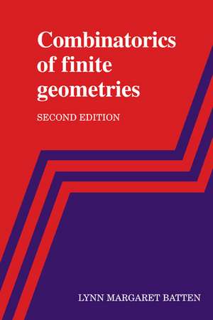 Combinatorics of Finite Geometries de Lynn Margaret Batten