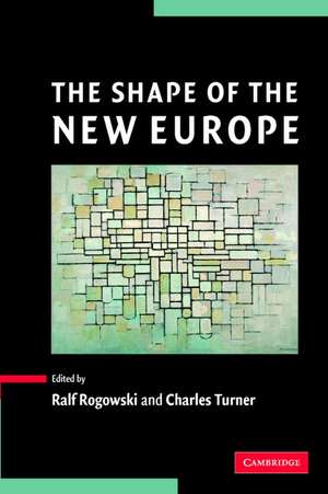 The Shape of the New Europe de Ralf Rogowski