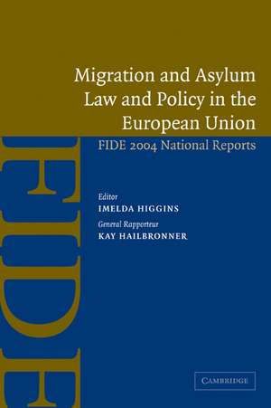 Migration and Asylum Law and Policy in the European Union: FIDE 2004 National Reports de Imelda Higgins