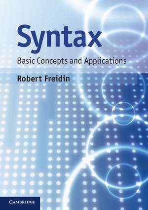 Syntax: Basic Concepts and Applications de Robert Freidin