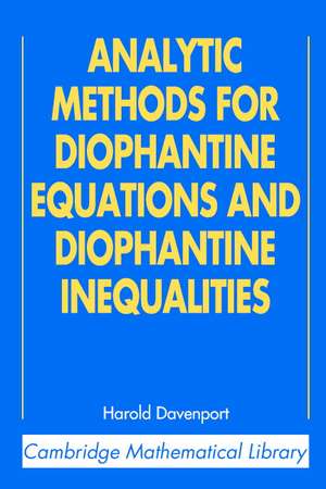 Analytic Methods for Diophantine Equations and Diophantine Inequalities de H. Davenport