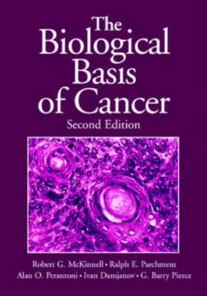 The Biological Basis of Cancer de Robert G. McKinnell