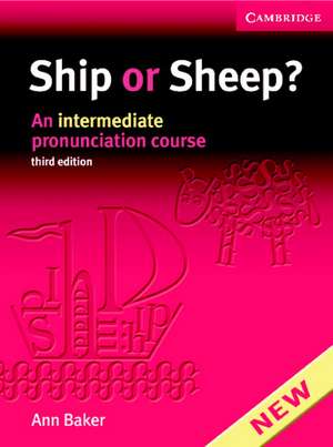 Ship or Sheep? Book and Audio CD Pack: An Intermediate Pronunciation Course de Ann Baker