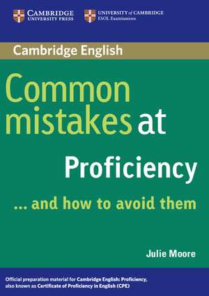 Common Mistakes at Proficiency...and How to Avoid Them de Julie Moore